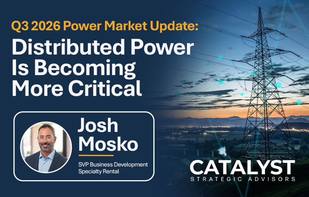 Power Market Update: Why Distributed Power Is Becoming More Critical to U.S. Energy Infrastructure